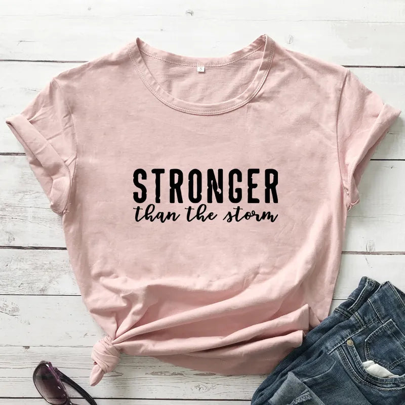 Stronger Than The Storm T-shirt Women Positive Thoughts Tshirt Casual Unisex Short Sleeve Inspirational Quote Top Tee Shirt