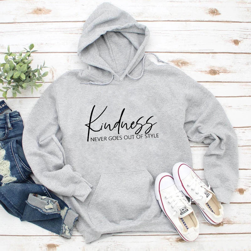 Kindness Never Goes Out Of Style Hoody Women Inspiring Religious Be Kind Hoodies Casual Unisex Christian Bible Pullovers