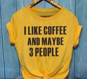 I Like Coffee and Maybe 3 People T-Shirt Yellow Clothing Girl High Quality Cotton Tee Graphic Vintage Aesthetic Tumble art tops